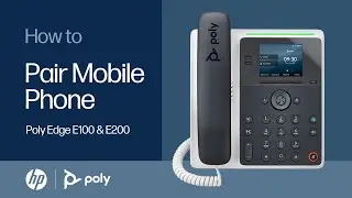 Poly Edge E100 & E200: How to Pair a Mobile Phone | HP Support