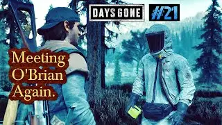 Days Gone #21 - Meeting O'Brian Again.