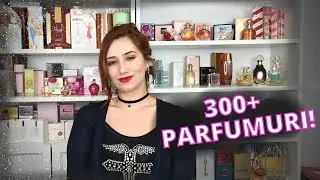 Intreaga Colectie de Parfumuri | Colectia mea de Parfumuri 2022 | Vlog Parfum