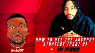 HOW TO USE THE JACKPOT STRATEGY PART2 | My opinion!