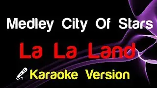 🎤 La La Land - Medley City Of Stars Karaoke - King Of Karaoke