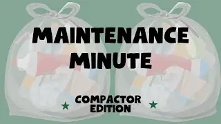 New Compactor- Maintenance Minute