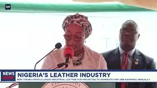 Remi Tinubu unveils Lagos Industrial Leather Hub projected to generate ₦387.5bn earnings annually