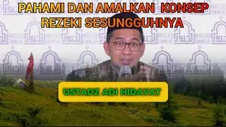 Ustadz Adi Hidayat | Paham Dan Amalkan Konsep Rezeki Sesungguhnya #ceramah #ustadzadihidayat #doa 