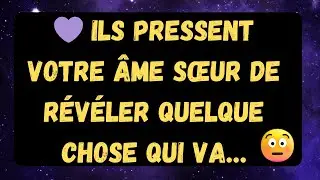 💜 Ils pressent votre âme sœur de révéler quelque chose qui va…