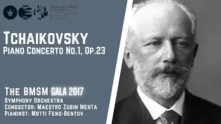 Tchaikovsky - Piano Concerto No.1, Op.23 - Zubin Mehta & The BMSM Symphony Orchestra