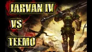 Jarvie Tales: Jarvan Vs AD Teemo