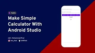 [PART1] MEMBUAT KALKULATOR SEDERHANA DENGAN ANDROID STUDIO || KOTLIN