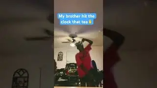 He hit clock that tea on the second part