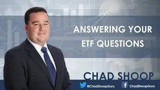 Answering Your ETF Questions - Chad Shoop