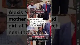 Trump invited Alexis Nungaray, mother of 12-year-old girl killed, at his speech at the border.