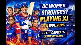 DC Women Strongest Playing XI 💙🔥 | WPL 2026 | Delhi Capitals Champion Team