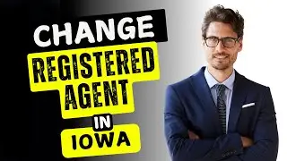 How to Change Your Registered Agent in Iowa