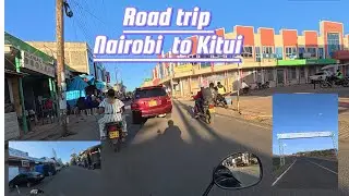 ROAD TRIP NAIROBI TO KITUI COUNTY ON A MOTORCYCLE 🏍