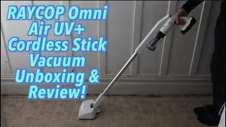 RAYCOP Omni Air UV+ Cordless Stick Vacuum Unboxing & Review!