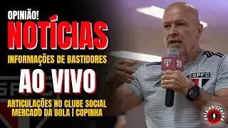 AO VIVO! ARTICULAÇÕES NO SOCIAL PARA A VOLTA DO CASARES | COPINHA E MOVIMENTAÇÕES DO MERCADO DA BOLA