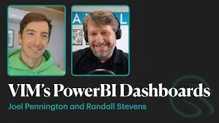 Confluence S1E4 - VIM&rsquo;s PowerBI Dashboards