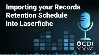 Importing your Records Retention Schedule into Laserfiche