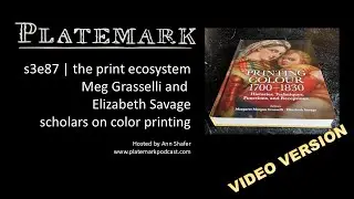 s3e85 18th-century color printing with scholars Meg Grasselli and Elizabeth Savage