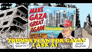 Jared Kushner and Trumps plan to turn Gaza into the Riviera of the Middle East.  I ask AI about it.