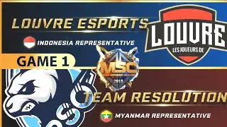 (GAME 1) LOUVRE vs TEAM RESOLUTION - MSC 2019 Group Stage