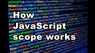 How JavaScript scope works