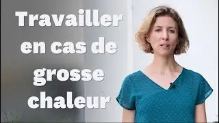 Les règles que votre employeur doit respecter en cas de fortes chaleurs