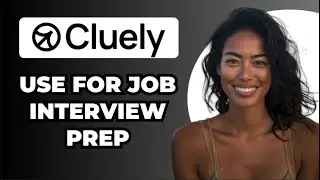 How to Use Cluely AI for JOB Interview Prep (2026 Tutorial)