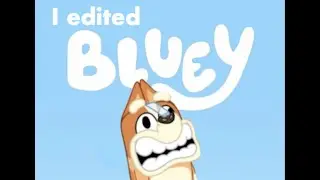 I edited Bluey episodes because this show has taken over my life