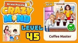Brain puzzle 3 crazy mind level 45 solution walkthrough ( coffee master ) 