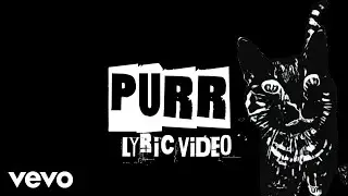 Kittenhead - Purr (kiss, kiss, bang, bang) [Lyric Video]