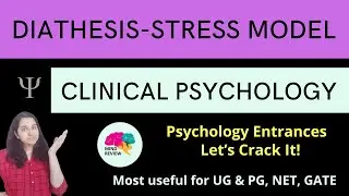 Diathesis Stress Model | Clinical Psychology| Psychology Entrances| Mind Review