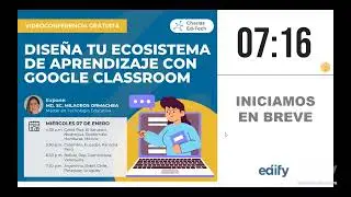 Edify Latam | Diseña tu Ecosistema de Aprendizaje con Google Classroom
