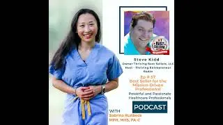 Ep 57 - Best Seller for the Mission-Driven Professional with Steve Kidd
