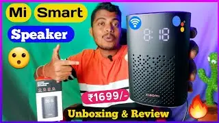 Mi Smart Speaker Unboxing, Review & Setup || Best Smart Speaker Under 2K