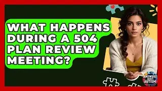What Happens During A 504 Plan Review Meeting? - Answers About Autism
