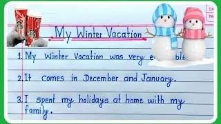 10 lines on my winter vacation Essay | how i spent my winter vacation | my winter vacation essay
