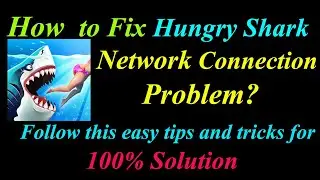 How to Fix Hungry Shark App Network Connection Problem in Android & Ios |  Internet Connection Error