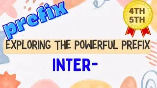 Unlock the Power of the Prefix &lsquo;Inter-&rsquo; | 10 Words to Boost Your Vocabulary!