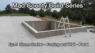 Storm Shelter Part 1 | Mad County Barndominium Ep 5