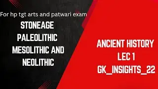 ANCIENT HISTORY || LEC 1 || PATWARI SERIES || HP TGT ARTS || GS || BY ADITI 
