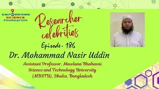 Episode 186. Dr. Mohammad Nasir Uddin, Assistant Professor, MBSTU, Dhaka, Bangladesh