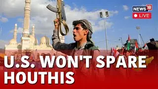 Houthis Yemen News | US Military Strikes  Houthi-Controlled Site | US Houthi War News | N18L