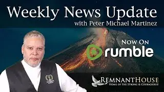 Weekly News Update with Peter Michael Martinez