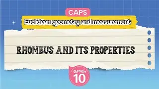 [GRADE 10] Rhombus and its Properties