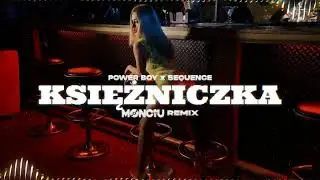 POWER BOY & SEQUENCE - Księżniczka (Monciu Remix)