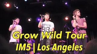 IM5 Grow Wild Tour | Los Angeles | May 26,2015