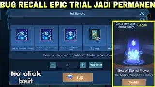 MENGUBAH TRIAL MENJADI PERMANEN DI EVENT GATCHA EFFECT RECALL BUG MOBILE LEGENDS 2021