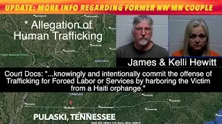 UPDATE: More Information Regarding Former NW Minnesota Couple Now Facing Charges in Tennessee