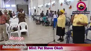 THE DANGER OF TURNING BACK IN THE MIST OF BATTLE, Mini:  Pst Steve Okoh